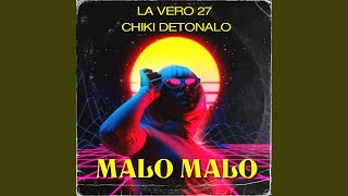 MALO MALO feat LA VERO 27 [upl. by Arta]