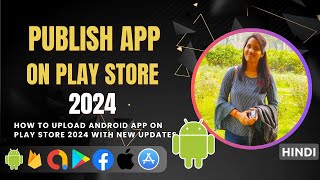 How to Publish App on Google Play Store in 2024 [upl. by Inalial]