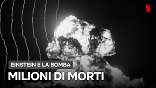 6 AGOSTO 1945 LESPLOSIONE dellATOMICA raccontata in EINSTEIN e LA BOMBA  Netflix Italia [upl. by Jepum45]