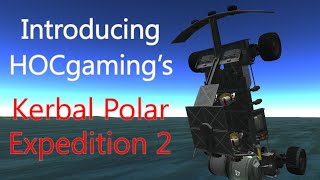 Introducing HOCgamings quotKerbal Polar Expedition 2quot Charity Livestream [upl. by Irafat]