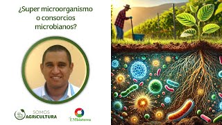 ¿Super microorganismo o consorcios microbianos [upl. by Dalis]