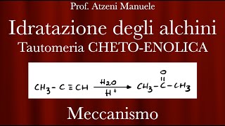 Idratazione degli Alchini  Tautomeria CHETOENOLICA L56 ProfAtzeni ISCRIVITI [upl. by Lirbij]