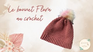 Comment faire un bonnet au crochet  Le bonnet Flora [upl. by Ernie]