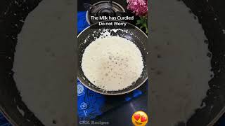 The Milk Has Curdled Dont Worryदूध फट गया हैचिंता मत करो crkrecipes shorts trending viral [upl. by Kopp]