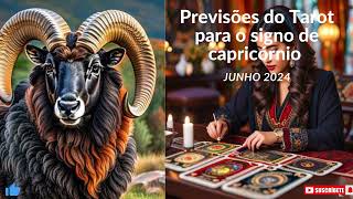 Previsões do Tarot para o signo de Capricórnio JUNHO 2024  Amor dinheiro e trabalho [upl. by Yoccm]