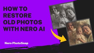 How to Restore Old Photos with Nero AI  Nero PhotoSnap Tutorial [upl. by Dario993]