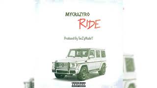 MyCrazyRo  Ride Produced by TeeZyMadeIT [upl. by Oiramaj]