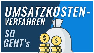 Umsatzkostenverfahren  kurz amp einfach erklärt [upl. by Deck]