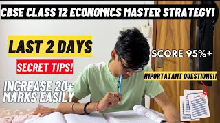 Kuch Nahi Padha Last 2 days SCORE 95 in Class 12 ECONOMICS MASTER STRATEGY for CBSE board exam [upl. by Ahseined]