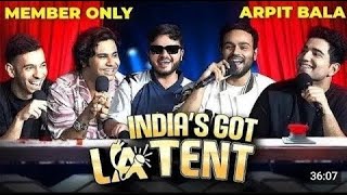 Bonus episode  India got latent  samay raina and arpit bala show in 1080p highest quality [upl. by Eemla]