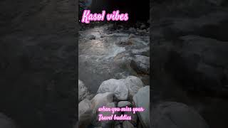 Kasol vibes music love song kasol kasoldiaries familytime [upl. by Lyris238]