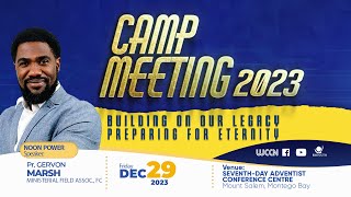 Noon Session  Day 3  Camp Meeting 2023  Pr GERVON MARSH  Dec 29 2023 [upl. by Saloma]