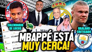 ¡KYLIAN MBAPPÉ ESTÁ MUY CERCA DEL REAL MADRID  HAALAND CRITICADO  EL CALENDARIO ES UNA LOCURA [upl. by Leunamesoj]