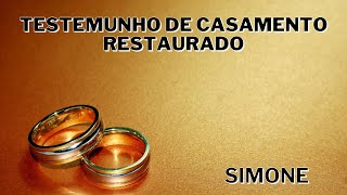 TESTEMUNHO DE CASAMENTO RESTAURADO  SIMONE [upl. by Ajile981]