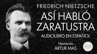 Friedrich Nietzsche  Así Habló Zaratustra Audiolibro Completo en Español quotVoz Real Humanaquot [upl. by Napier]