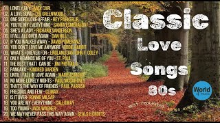 Classic Love Songs 80s [upl. by Kabab]