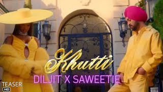 diljit dosanjh saweetie khutti Diljit Dosanjh Feat Saweetie Khutti Song khutti song out [upl. by Hnib]