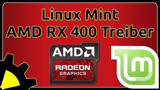 AMD RX 400 Grafiktreiber unter Linux Mint installieren [upl. by Rainger]