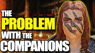 Skyrim  The PROBLEM with the Companions Faction amp Questline [upl. by Hugo]