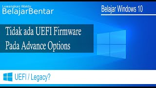 Tidak Ada UEFI Firmware Settings Pada Advance Options Windows 10 amp Tombol Masuk BIOS Indonesia [upl. by Adlay]