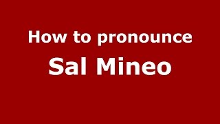 How to pronounce Sal Mineo ItalianItaly  PronounceNamescom [upl. by Stroud]