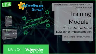 EcoStruxure Machine Expert HVAC Training  M14 Modbus Serial IOScanner Implementation [upl. by Ydarb42]