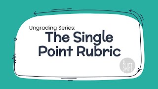 Ungrading Series 1  The Single Point Rubric Overview [upl. by Llertnor]