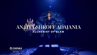 Chivas Luxe Collective Alchemy  The Alchemist of Glam  Anaita Shroff Adajania [upl. by Cherish]