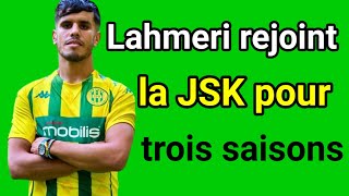 Lahmeri rejoint la JSK pour trois saisons [upl. by Anawad]