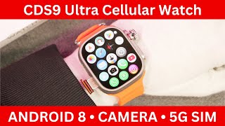 Android Watch with 5GSIM Support  Unboxing CDS9 Ultra Cellular Watch w Camera AMOLED amp GPS 🔥 [upl. by Keyte952]