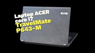 Jual Laptop Acer TravelMate P 643M core i7 [upl. by Hnoj]