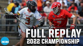 Maryland vs Cornell 2022 NCAA mens lacrosse championship  FULL REPLAY [upl. by Hepsibah]