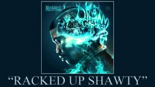 Meek Mill  Racked Up Shawty ft Fabolous amp French Montana Dream Chasers 2 [upl. by Noelopan491]