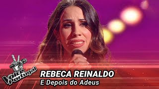 Rebeca Reinaldo  quotE Depois do Adeusquot  Gala  The Voice Portugal [upl. by Mercado]