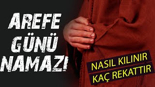 AREFE GÜNÜ NAMAZI NASIL KILINIR KAÇ REKATTIR Arefe gecesi kılınacak namaz Faziletleri [upl. by Acirederf]