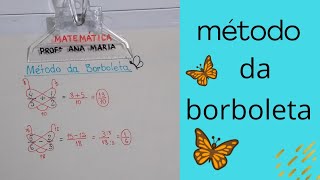 Adição e Subtração de frações  Método da Borboleta [upl. by Ecinert]