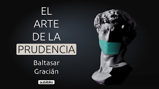 EL ARTE DE LA PRUDENCIA AUDIOLIBRO COMPLETO EN ESPAÑOL  BALTASAR GRACIÁN  AUDIOLIBROS DE FILOSOFÍA [upl. by Ahsikat]