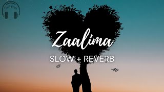 zaalimaslow  reverb Arjit Singh Slow and reverb  Bollywood Lofi Arijit Singh Lofi remix [upl. by Ailsun225]