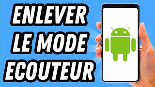 Comment enlever le mode ecouteur sur Android GUIDE COMPLET [upl. by Neelahtak]