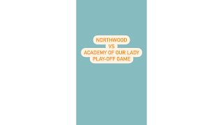 Northwood vs AoOL PlayOff [upl. by Rolyak611]