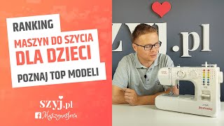 Maszyna do szycia dla dzieci  RANKING SZYJPL 2021 [upl. by Etteyafal]