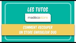 Recoupe store enrouleur Comment recouper un store enrouleur Duo [upl. by Skeie640]