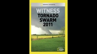 Witness Tornado Swarm 2011Documentary [upl. by Thormora]