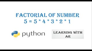 Factorial Program  How to Calculate Factorial  Python Program  3 [upl. by Enwahs]