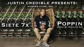 Justin Credible amp Siete 7x  quotPoppinquot Produced by Steelz amp XL [upl. by Letsirhc]