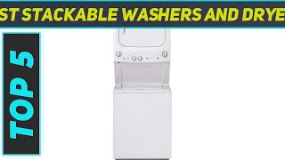 Top 5 Best Stackable Washers And Dryers in 2024 [upl. by Rana]