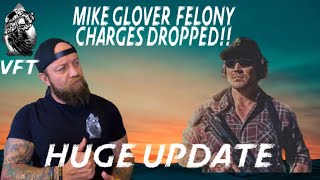 HUGE UPDATE Mike Glover Domestic Violence FELONY charges DROPPED Full story [upl. by Nawram376]