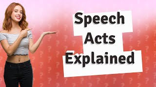 What are 10 examples of speech acts [upl. by Savill]