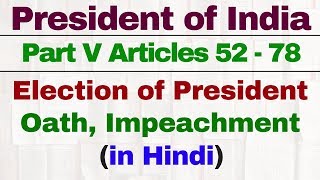 President of India  Election Qualification Oath Impeachment  IAS  UPSC  SSC CGL [upl. by Gratia687]