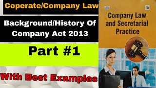 1 What Is Company Act 2013  Background And History Of Company Act 2013  CA Foundation BCOM BBA [upl. by Nauquf]